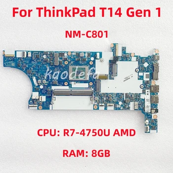 NM-C801 A Lenovo ThinkPad T 14 Gen 1 Laptop Alaplap CPU: R7-4750U AMD RAM: 8GB DDR4 FRU: 5B20Z25410 100% - os Teszt OK