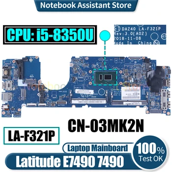 DAZ40 LA-F321P A Dell Latitude E7490 7490 Laptop Alaplap KN-03MK2N SR3L9 i5-8350U Notebook Alaplap Tesztje