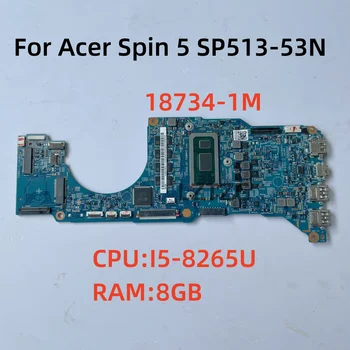18734-1M Az Acer Spin 5 SP513-53N Laptop Alaplap CPU I5-8265U 8G RAM NBH6211004 100% - os Teszt OK